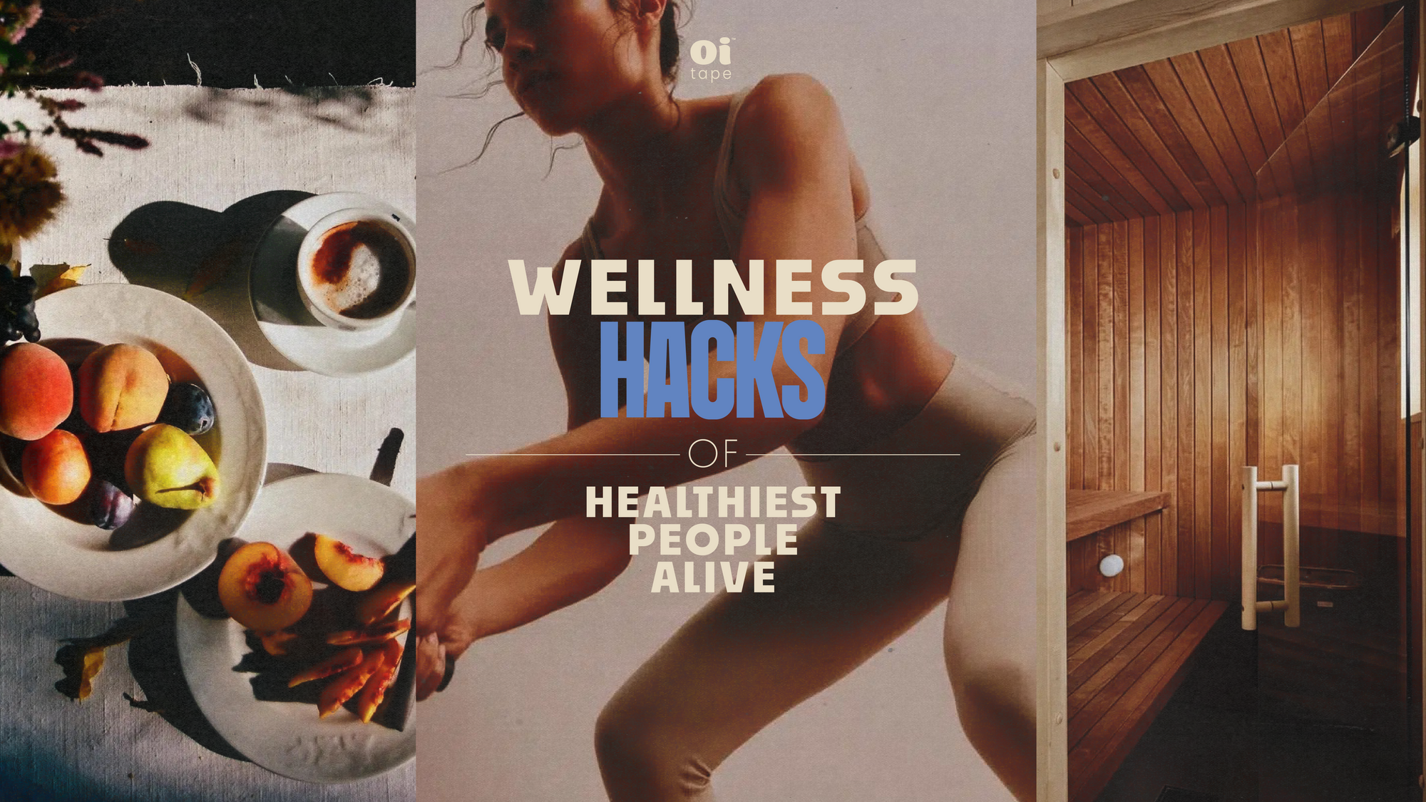 Wellness Hacks from the Healthiest People Alive